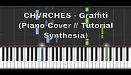 CHVRCHES - Graffiti (Piano Cover // Piano Tutorial Synthesia)