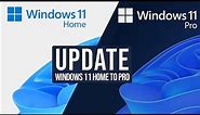 How to update Windows 11 Home to Windows 11 Pro