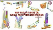 Toggle & Spring Mechanism| Mini Projects| Mechanical engineering designs| Design Factory| Final Year