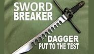 Swordbreaker Dagger - Testing a most unusual companion weapon