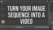TURN YOUR IMAGE SEQUENCE INTO A VIDEO - BLENDER QUICK TIPS