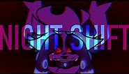 night shift || animation meme [commission]
