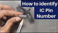 How to read / identify / check Ic pin number [ CC ]