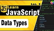 Javascript Datatypes | Lecture 4 | Learn Coding