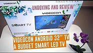 A budget Android 32'' Smart TV | Videocon 32 Inch LED TV Black E32DM1100