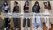 Types of aesthetic outfit ideas with names/Aesthetic outfits for girls/Aesthetic dress outfits names
