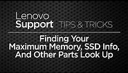 Finding Your Maximum Memory, SSD Info, And Other Parts Look Up (Updated) | Tips & Tricks