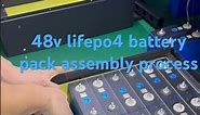 48v lifepo4 battery pack assembly process . Support OEM