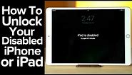 How to unlock a Disabled iPhone or iPad!