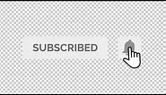 Anitmated YouTube Subscribe Button with Bell Icon (4k Transparent)
