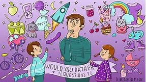 250  Funny Would You Rather Questions for Kids, Teens and Adults