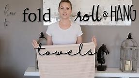 How To FOLD, ROLL & HANG Towels for Guests or Staging | Design Time