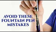 Fountain Pen Mistakes All Beginners Make & How To Avoid Them - Gentleman's Gazette