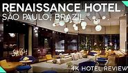 RENAISSANCE HOTEL São Paulo, Brazil【4K Tour & Review】STYLISH 5-Star Hotel