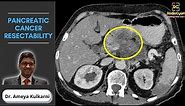 Pancreatic Cancer Resectability - What Radiologists Need To Know!
