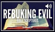 Bible Verses About Rebuking Evil | What The Bible Says About Conquering Evil Works (POWERFUL)