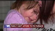 Family struggles with broken furnace