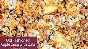 Old Fashioned Apple Crisp with Oats Recipe - Favorite Fall Baking Recipe!