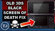 OLD 3DS Black Screen Of Death! (Simple FIX) 2018!