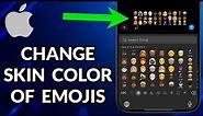 How To Change Emoji Skin Color On iPhone