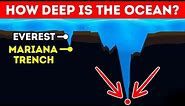 How Deep Is the Ocean In Reality?