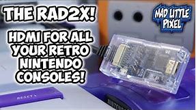 The Best HDMI Solution For All Your Retro Nintendo Consoles! RAD2X Review! NES, SNES, N64, GameCube!