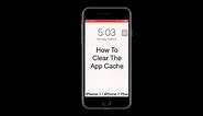 How To Clear The App Cache On The Apple iPhone 7 And iPhone 7 Plus