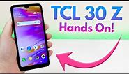 TCL 30 Z - Hands On & First Impressions!