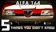 5 Things You Didn't Know About The Alfa Romeo 164