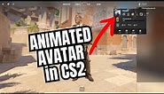 How to Get Animated Avatar in CS2 - Live Profile Picture in Counter-Strike 2 #cs2