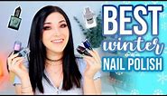 The BEST Late Winter Nail Polishes for 2023 & 2024! || KELLI MARISSA