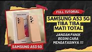 CARA MENGATASI HP SAMSUNG A53 5G MATI TOTAL (FULL TUTORIAL) Meja Teknisi Official