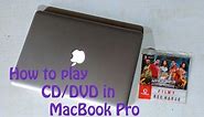 How to play CD/DVD in MacBook Pro
