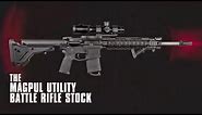 The Magpul UBR Gen 2 - We can rebuild it...Better.. Stronger...Faster.