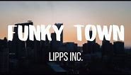 Lipps Inc. - Funky Town (Lyrics) 🎶 [1 Hour Version]