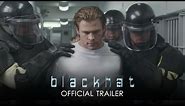 Blackhat - Official Trailer 2 (HD)