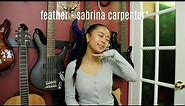 Feather - Sabrina Carpenter (cover)