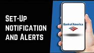 How to Set Up Alerts and Notifications in Bank of America Online Banking