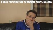 A Bills Fan Reaction to Monday Night Football vs Broncos