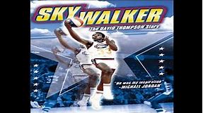 SkyWalker: The David Thompson Story