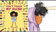 Don't Touch My Hair by Sharee Miller | Books Read Aloud | Boundaries and Personal Space