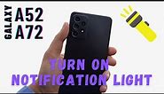 How to Enable LED Flashlight Notification on Samsung Galaxy A52 & A72