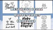 ~ || ROBLOX || Aesthetic decal quotes codes f3x/btools,bloxburg,royale high || ~