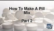 How to make a Tablet Pill mix for a Press 2