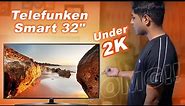 The Telefunken Smart 32" A Smart LED TV Under 2K