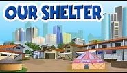 Our Shelter | Types of Houses | Educational Videos For Kids