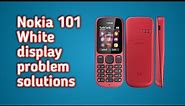 Nokia 101 white display after 1min solutions