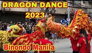 DRAGON DANCE 2023 @ Binondo Manila Philippines || Chinese New Year 2023