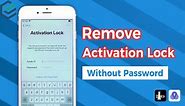 [2022] How to Remove iCloud Activation Lock without Password?
