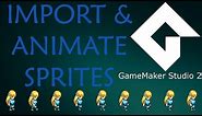 GameMaker Studio 2 - How To Import & Animate Sprites Beginner Tutorial